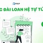 Du Học Đài Loan Hệ Tự Túc Và Hệ Vừa Học Vừa Làm