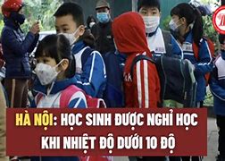 Nhiệt Độ Bao Nhiêu Học Sinh Nghỉ Học