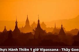 Thiền Vipassana Thầy Goenka